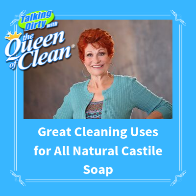 GREAT CLEANING USES FOR ALL NATURAL CASTILE SOAP